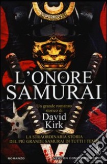 L'onore del samurai libro di Kirk David