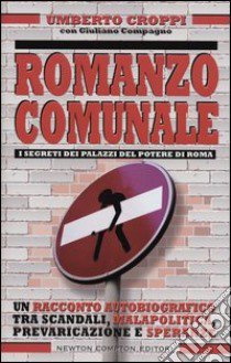 Romanzo comunale libro di Croppi Umberto - Compagno Giuliano