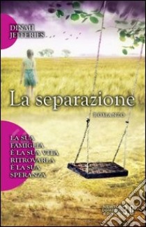 La separazione libro di Jefferies Dinah