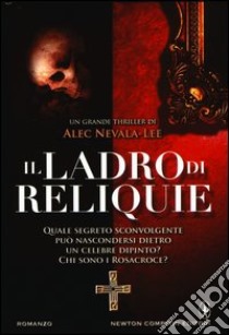 Il ladro di reliquie libro di Nevala­Lee Alec