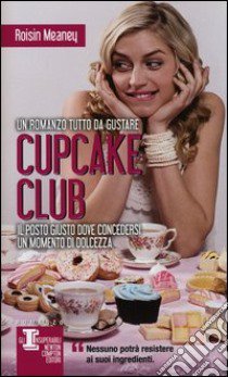 Cupcake club libro di Meaney Roisin