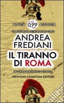 Il Tiranno di Roma libro di Frediani Andrea