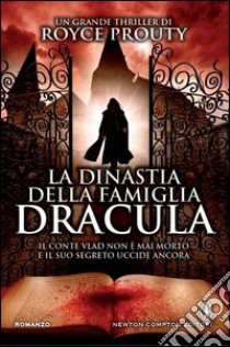 La dinastia della famiglia Dracula libro di Prouty Royce