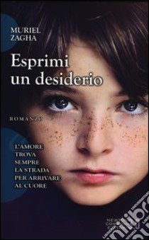 Esprimi un desiderio libro di Zagha Muriel