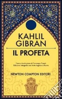 Il profeta. Testo inglese a fronte. Ediz. integrale libro di Gibran Kahlil