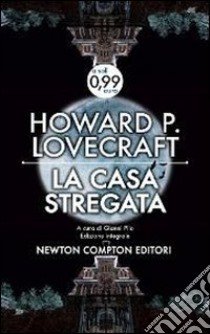 La casa stregata. Ediz. integrale libro di Lovecraft Howard P.