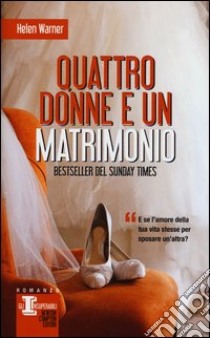 Quattro donne e un matrimonio libro di Warner Helen