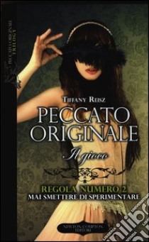 Il gioco. Peccato originale libro di Reisz Tiffany