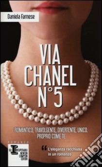 Via Chanel n°5 libro di Farnese Daniela