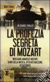 La profezia segreta di Mozart libro di Rees Matt B.