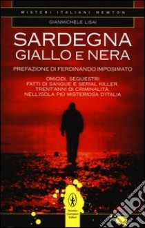 Sardegna giallo e nera libro di Lisai Gianmichele