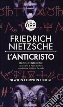 L'Anticristo. Ediz. integrale libro di Nietzsche Friedrich