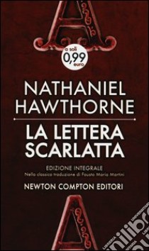La lettera scarlatta. Ediz. integrale libro di Hawthorne Nathaniel