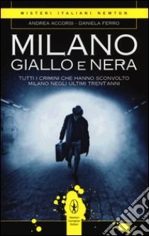 Milano giallo e nera libro di Accorsi Andrea; Ferro Daniela