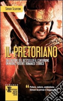 Il pretoriano libro di Scarrow Simon