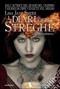 La maledizione. I diari delle streghe libro di Smith Lisa J.