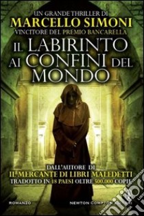 Il labirinto ai confini del mondo libro di Simoni Marcello