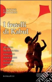 I fratelli di Kabul libro di Brothers Caroline