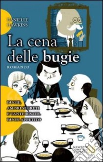 La cena delle bugie libro di Hawkins Danielle