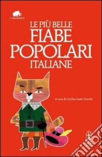 Le più belle fiabe popolari italiane libro di Gatto Trocchi C. (cur.)