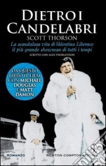 Dietro i candelabri libro di Thorson Scott; Thorleifson Alex