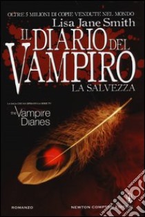 La salvezza. Il diario del vampiro libro di Smith Lisa J.