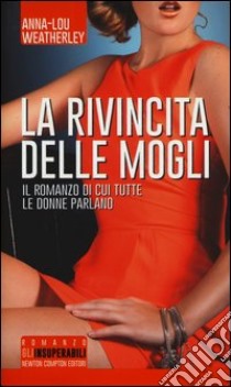 La rivincita delle mogli libro di Weatherley Anna-Lou