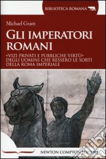 Gli imperatori romani libro di Grant Michael