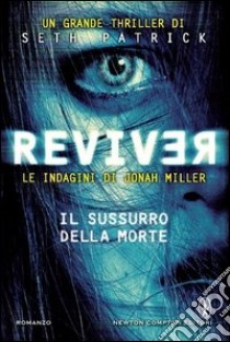 Reviver. Il sussurro della morte libro di Patrick Seth