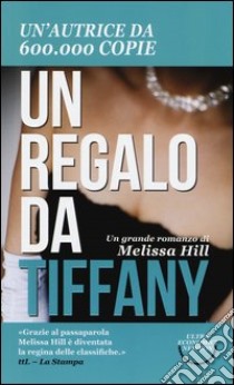 Un regalo da Tiffany libro di Hill Melissa