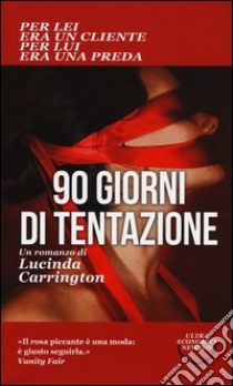 90 giorni di tentazione libro di Carrington Lucinda