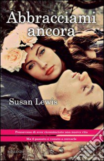 Abbracciami ancora libro di Lewis Susan