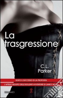 La trasgressione libro di Parker C. L.