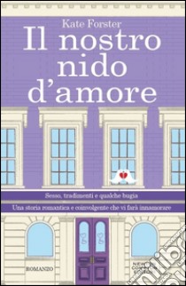 Il nostro nido d'amore libro di Forster Kate