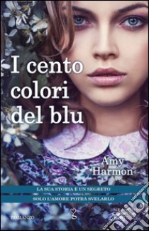 I cento colori del blu libro di Harmon Amy