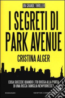 I segreti di Park Avenue libro di Alger Cristina