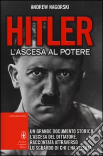 Hitler. L'ascesa al potere libro di Nagorski Andrew