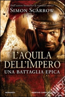 L'aquila dell'impero libro di Scarrow Simon