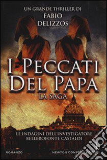 I peccati del papa. Le indagini dell'investigatore Bellorofonte Castaldi libro di Delizzos Fabio