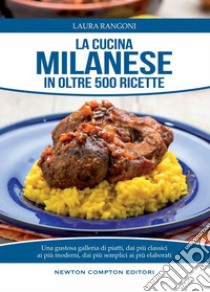 La cucina milanese in oltre 500 ricette libro di Rangoni Laura