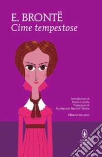 Cime tempestose. Ediz. integrale libro di Brontë Emily