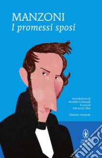 I Promessi sposi. Ediz. integrale libro di Manzoni Alessandro; Ulivi F. (cur.)