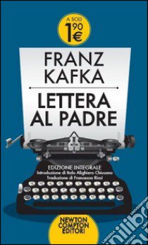 Lettera al padre. Ediz. integrale libro di Kafka Franz