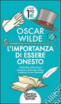 L'importanza di essere onesto. Ediz. integrale libro di Wilde Oscar