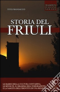 Storia del Friuli libro di Maniacco Tito