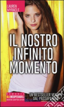 Il nostro infinito momento libro di Myracle Lauren