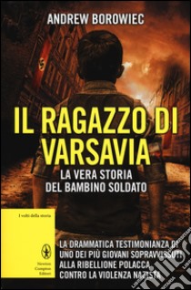 Il ragazzo di Varsavia libro di Borowiec Andrew; Smith C. (cur.)