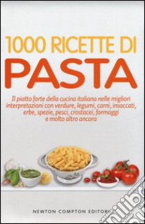 1000 ricette di pasta libro