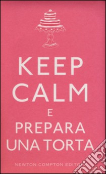 Keep calm e prepara una torta libro