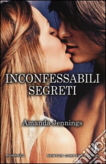 Inconfessabili segreti libro di Jennings Amanda